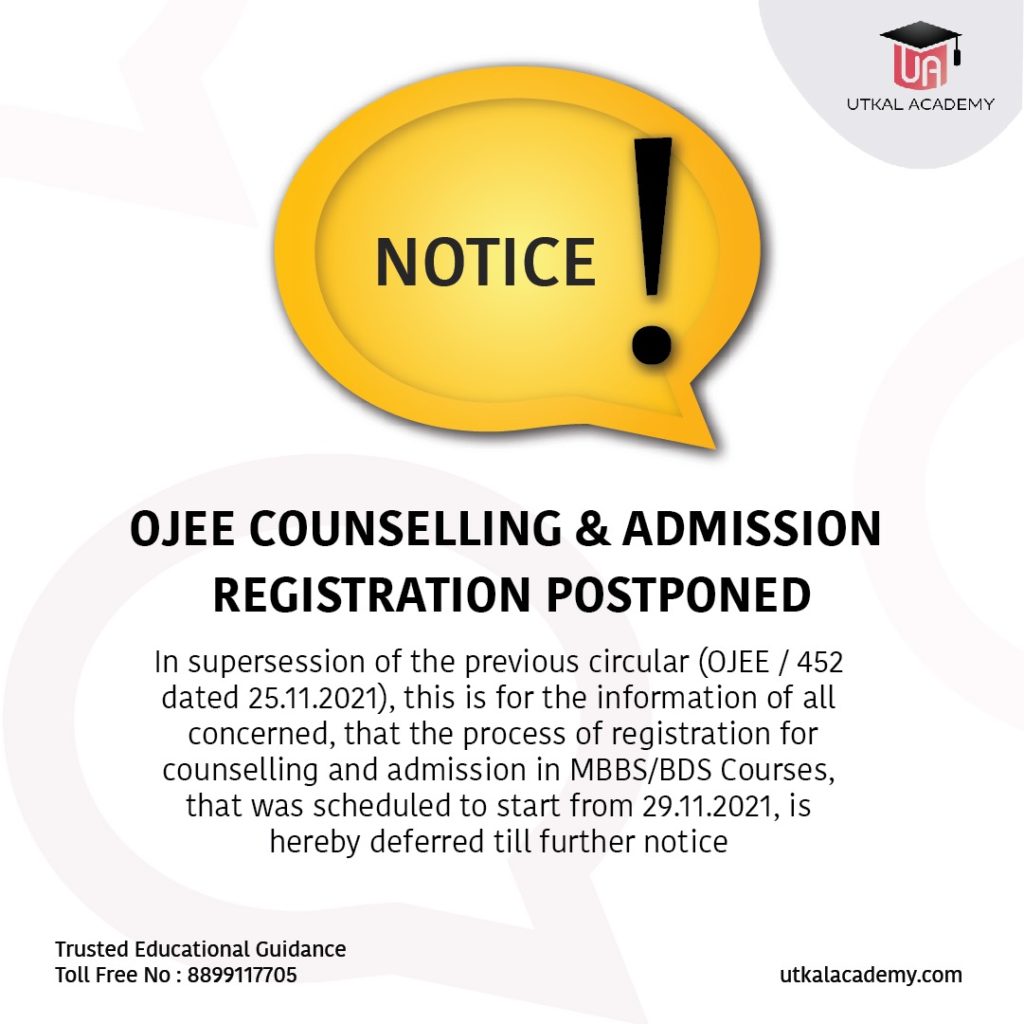 NOTICE FOR POSTPONEMENT OF REGISTRATION FOR OJEE COUNSELLING AND ADMISSION FOR MBBS/BDS COURSES