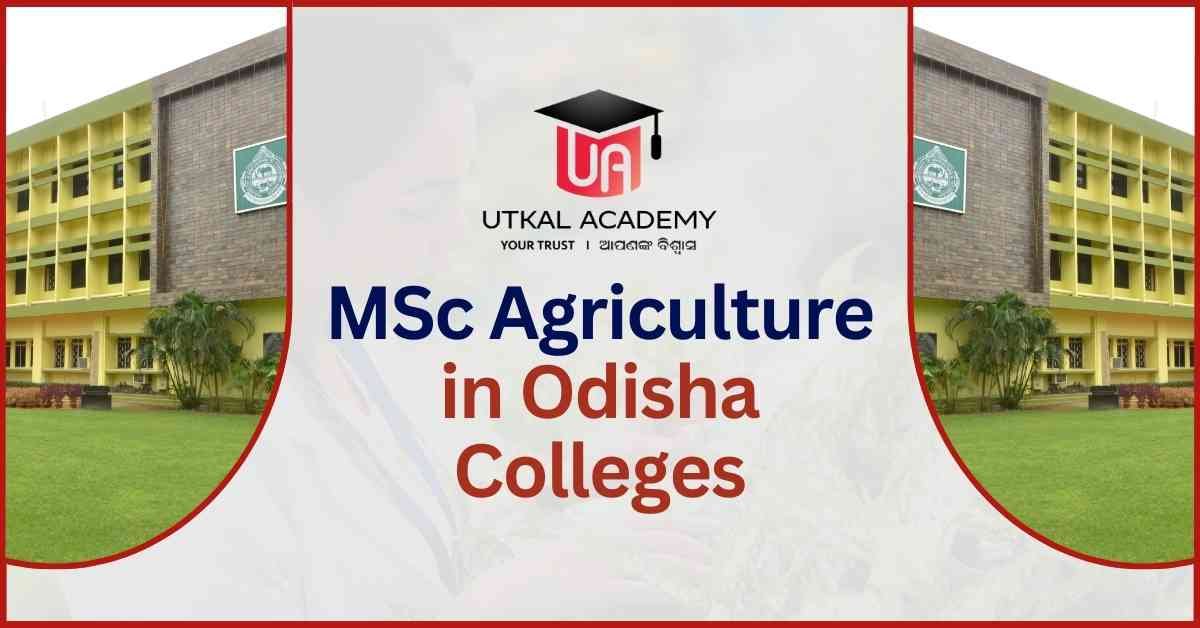 MSc Agriculture in Odisha Colleges